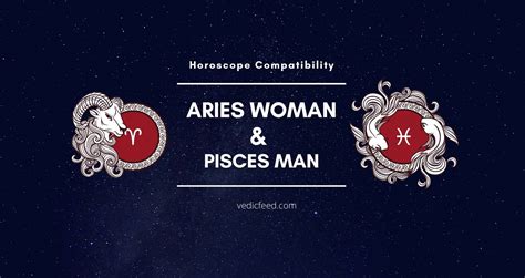 Aries Woman And Pisces Man Horoscope Compatibility