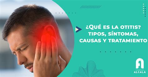 Otitis Tipos Síntomas Causas Y Tratamiento Formación Alcalá