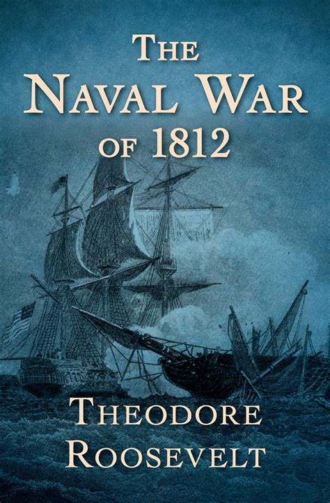 Read The Naval War Of 1812 Online By Theodore Roosevelt Books Free