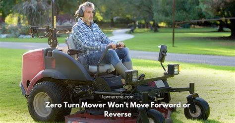 8 Reasons Zero Turn Mower Wont Move Forward Or Reverse Lawn Arena