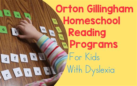 Orton Gillingham Homeschool Reading Programs For Kids With Dyslexia