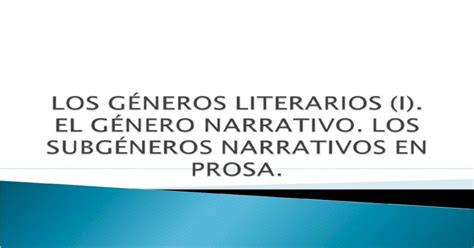 Los Géneros Literarios I Subgéneros Narrativos Ppt Powerpoint