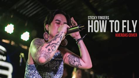 How To Fly Sticky Fingers Kuerdas Cover Youtube