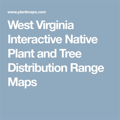 West Virginia Interactive Native Plant And Tree Distribution Range Maps