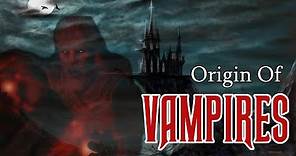 Vampires: Origins and Real History