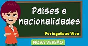 Português ao Vivo - Países e nacionalidades - Nova versão