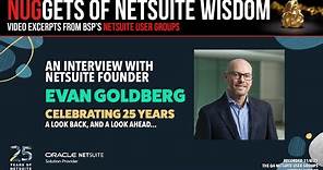 NUGgets of NetSuite Wisdom: Celebrating 25 Years of NetSuite w/ Evan Goldberg