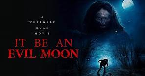 It Be an Evil Moon - British Werewolf Film - Official Trailer