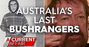 The twins dubbed ‘Australia’s last bushrangers’ | A Current Affiar