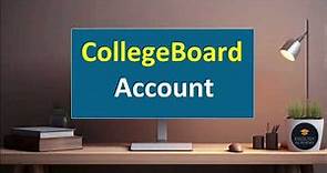 How to Create a College Board Account?