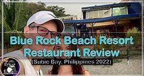 Blue Rock Beach Resort Restaurant Review (Subic Bay, Philippines 2022)