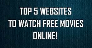 Top 5 Websites To Watch Free Movies Online! (2017/18)