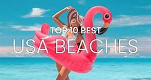 TOP 10 Beaches USA | Best Beach Vacation Spots in the USA | Top 10 Beach Destinations USA #travel