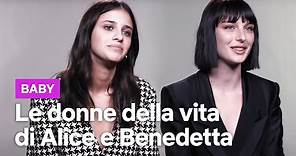 Le donne della vita di Alice Pagani e Benedetta Porcaroli | Baby | Netflix Italia