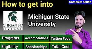 MICHIGAN STATE UNIVERSITY| ADMISSION PROCESS, FEES, PROGRAMS, SCHOLARSHIPS