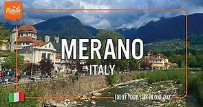 Merano, Italy - See Merano Just in One Day by Walking