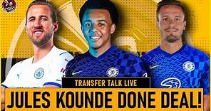 Jules Kounde to Chelsea DONE DEAL TODAY? Saul Niguez to Chelsea CLOSE! Chelsea Transfer News