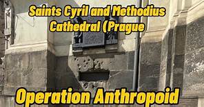 Saints Cyril and Methodius Cathedral (Prague) - Operation Anthropoid