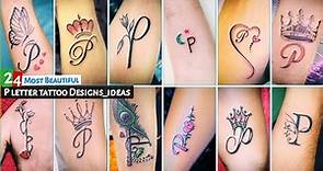 24 Most Beautiful P letter tattoo designs | P name tattoo | letter p tattoo | p tattoo