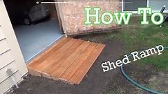 Building A Shed Ramp Part 2 Of My Shed Make Over