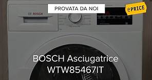 Video Recensione Asciugatrice Bosch WTW85467IT