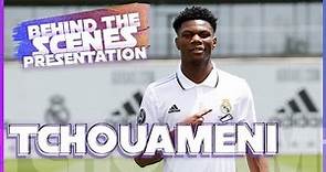 What you DIDN’T see at Tchouaméni's presentation | Real Madrid