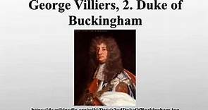 George Villiers, 2. Duke of Buckingham