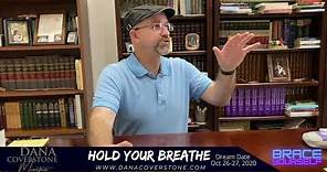 Pastor Dana Coverstone Dream - Hold Your Breath - October 26-27 2020