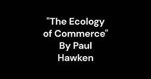 "The Ecology of Commerce" By Paul Hawken