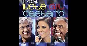 Ivete Sangalo, Caetano Veloso, Gilberto Gil Show Completo