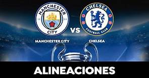 Manchester City - Chelsea: Alineaciones oficiales de la final de la Champions League en directo