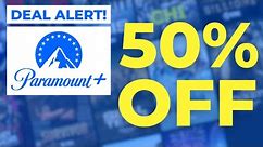 DEAL ALERT: How to Get 50% Off Paramount Plus for an Entire Year!