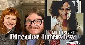 'Birth/Rebirth' Director Interview with Laura Moss