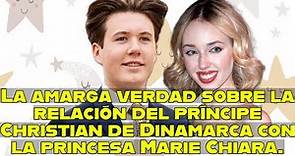 La amarga verdad sobre la relación del príncipe Christian de Dinamarca con la princesa Marie Chiara.