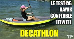 Le test de: Kayak gonflable 1 place new ITIWIT1 - DECATHLON