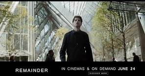 REMAINDER | 30 second trailer - in UK cinemas 24 June