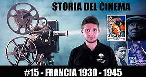 Storia del Cinema #15 - Francia 1930 - 1945