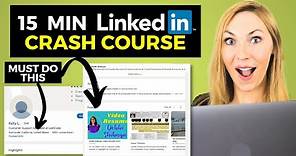 EVERYTHING to Know About LinkedIn in 15 min - Ultimate How to Use LinkedIn Guide