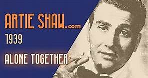Artie Shaw - Alone Together