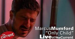 Marcus Mumford – Only Child (live for The Current)