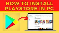 Download Play Store Apps on PC | How To Install Google PlayStore in Windows Laptop or PC 2020