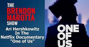 Ari Hershkowitz on Starring in the Netflix Documentary One Of Us