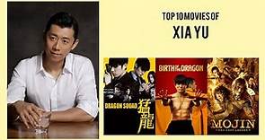 Xia Yu Top 10 Movies of Xia Yu| Best 10 Movies of Xia Yu