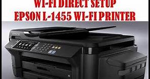 Wi Fi Direct Print Epson L 1455 Printer !! Wi Fi Direct setup !! Epson L 1455 Network Printer
