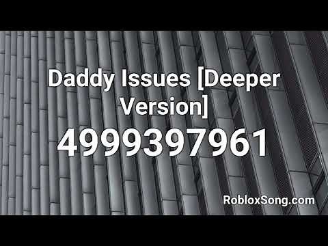 Daddy Issues Id Code For Roblox Zonealarm Results - issues roblox song id