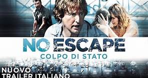 NO ESCAPE - COLPO DI STATO | Nuovo Trailer italiano