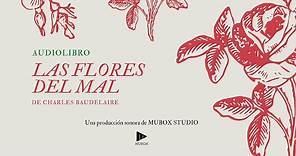 Audiolibro | Las Flores del Mal (1857)| Charles Baudelaire