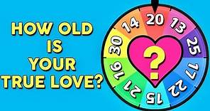 How Old Is Your True Love? Love Personality Quiz | Mister Test