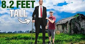 Meeting the World's Tallest Man (8.2 ft, 251 cm)