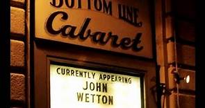 1998-01-18 John Wetton - Live at 'The Bottom Line' (New York City)
